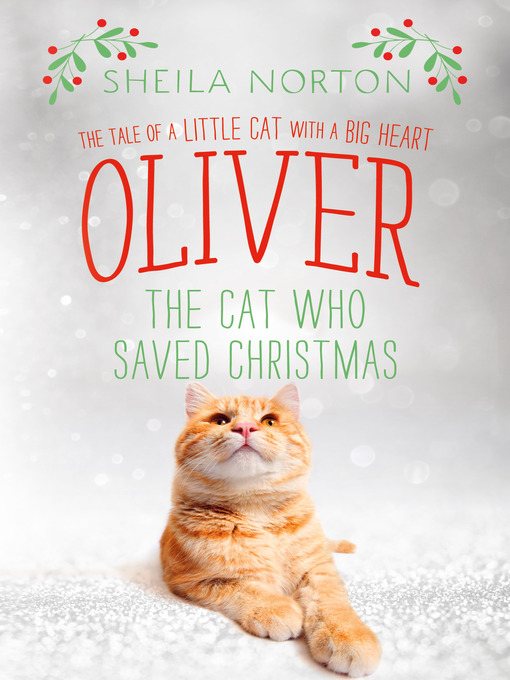 Title details for Oliver the Cat Who Saved Christmas by Sheila Norton - Wait list